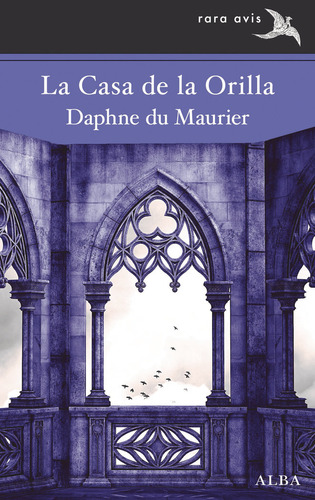 Libro La Casa De La Orilla - Du Maurier, Daphne