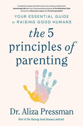 Book : The 5 Principles Of Parenting Your Essential Guide T
