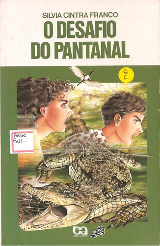 O Desafio Do Pantanal - Silva Cintra Franco