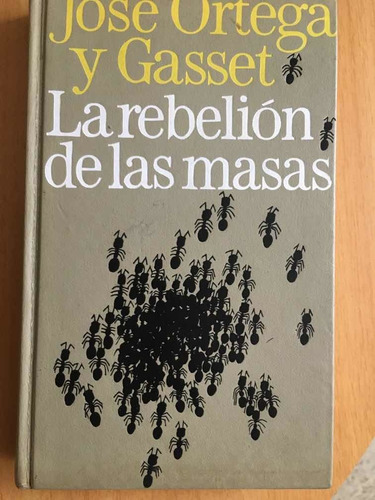 La Rebelión De Las Masas Ortega Y Gasset