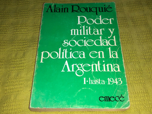 Poder Militar Y Sociedad Politica En La Argentina I - Emece