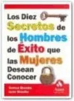 Comprar Libro Los Diez Secretos De Los Hombres De Exito Que Las Muj