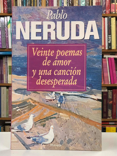 Imagen 1 de 2 de Veinte Poemas De Amor - Pablo Neruda - Planeta