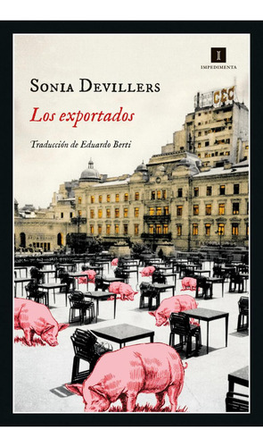 Los Exportados, De Devillers, Sonia., Vol. 1. Editorial Impedimenta, Tapa Blanda, Edición 1 En Castellano, 2023