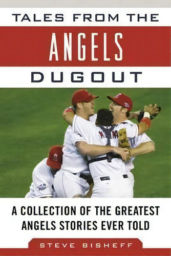 Tales From The Angels Dugout, De Steve Bisheff. Editorial Sports Publishing Llc, Tapa Dura En Inglés