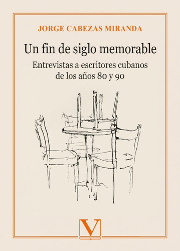 Libro Un Fin De Siglo Memorable - Cabezas Miranda, Jorge