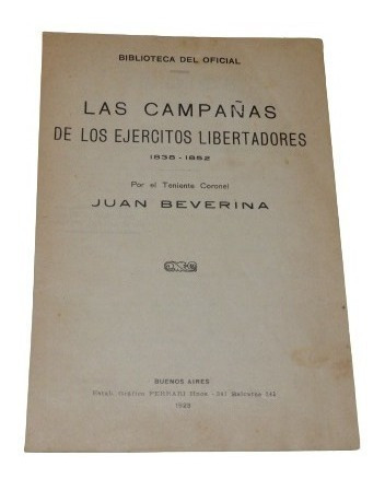 Juan Beverina: Las Campañas De Los Ejércitos Libertad&-.