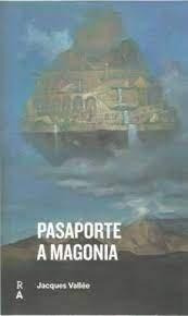 Libro: Pasaporte A Magonia. Vallee, Jacques. Reediciones Ano