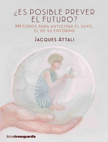 Es Posible Prever El Futuro - Attali, Jacques