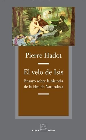 Libro El Velo De Isis - Pierre Hadot - Alpha Decay