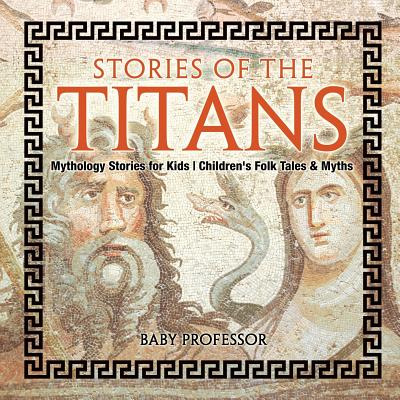 Libro Stories Of The Titans - Mythology Stories For Kids ...