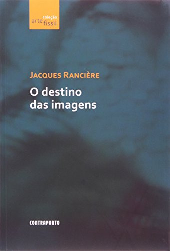 Libro Destino Das Imagens O De Jacques Ranciere Contraponto