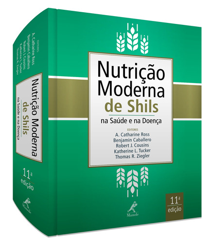 Nutrição moderna de Shils na saúde e na doença, de Ross, A. Catharine. Editora Manole LTDA, capa dura em português, 2016