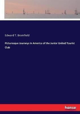 Libro Picturesque Journeys In America Of The Junior Unite...