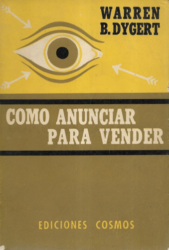 Cómo Anunciar Para Vender / Warren B. Dygert