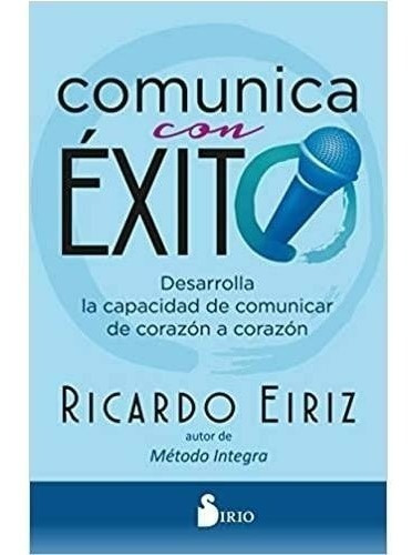 Libro Comunica Con Éxito - Ricardo Eiriz