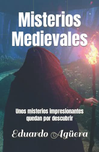 Misterios Medievales: Unos Misterios Impresionantes Quedan P