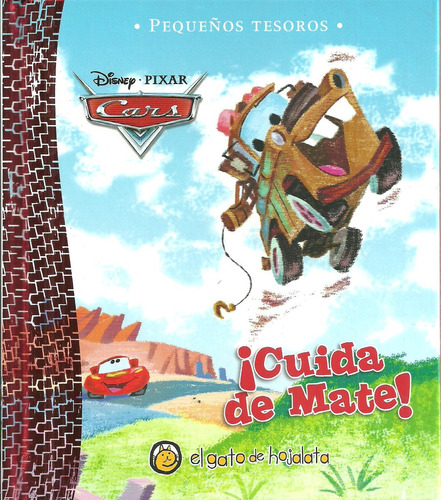 Cars. ¡cuida De Mate! Colección: Pequeños Tesoros Disney