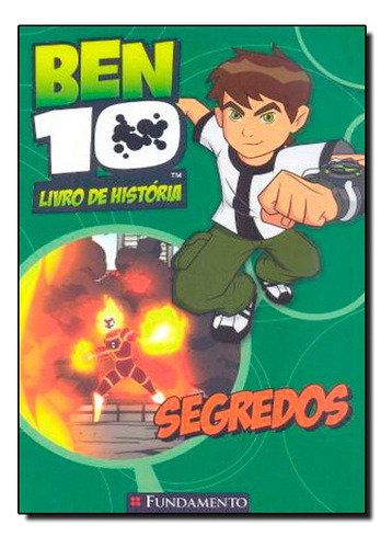 Ben 10 Segredos, De Glenn Dakin. Editora Fundamento Em Português