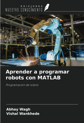 Libro: Aprender A Programar Robots Con Matlab: Programación