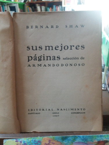Bernard Shaw Sus Mejores Páginas -selecc. De Armando Donoso-