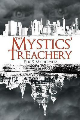 Libro The Mystics' Treachery - Eric S Michlowitz