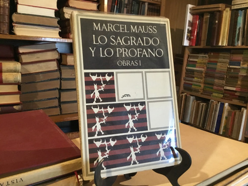 Lo Sagrado Y Lo Profano. Obras 1 Marcel Mauss