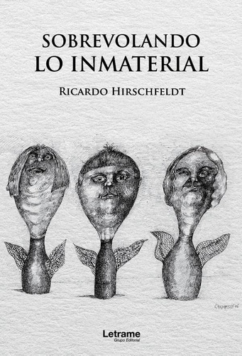 Sobrevolando Lo Inmaterial, De Ricardo Hirschfeldt