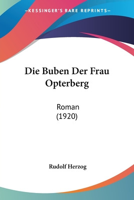 Libro Die Buben Der Frau Opterberg: Roman (1920) - Herzog...