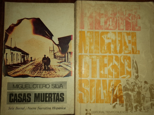 Otero Silva 2 Libros Juntos Casas Muertas Y Fiebre  C1