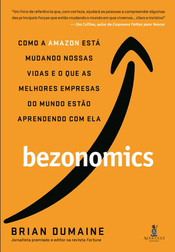 Bezonomics: como a Amazon está mudando nossas vidas e o que as melhores empresas do mundo estão aprendendo com ela, de Dumaine, Brian. Starling Alta Editora E Consultoria  Eireli, capa mole em português, 2020