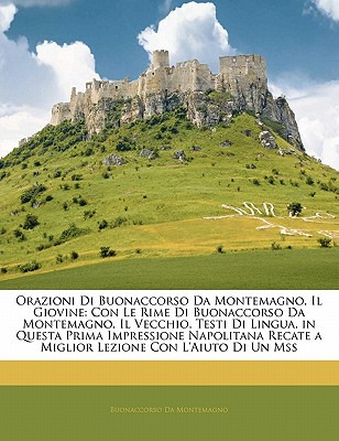 Libro Orazioni Di Buonaccorso Da Montemagno, Il Giovine: ...