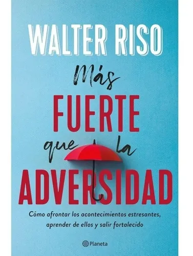 comprar Libro Más Fuerte Que La Adversidad \u002F Walter Riso \u002F Planeta