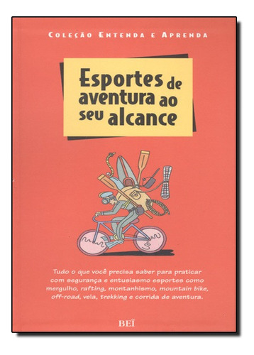 Esportes De Aventura Ao Seu Alcance, De Bei  Comunicacao. Editora Bei Em Português