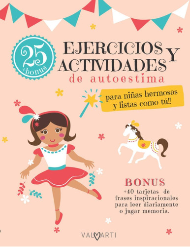 Libro: Ejercicios Y Actividades De Autoestima: Para Niñas He