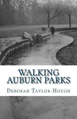 Libro Auburn Parks : A Local Photographic Journey - Debor...