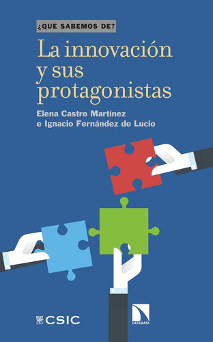 La Innovaciãâ³n Y Sus Protagonistas, De Castro Martínez, Elena. Editorial Consejo Superior De Investigaciones Científicas, Tapa Blanda En Español