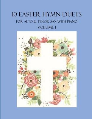 Libro 10 Easter Hymn Duets For Alto And Tenor Sax With Pi...