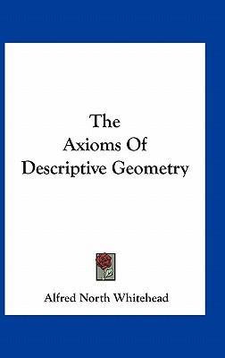 Libro The Axioms Of Descriptive Geometry - Alfred North W...