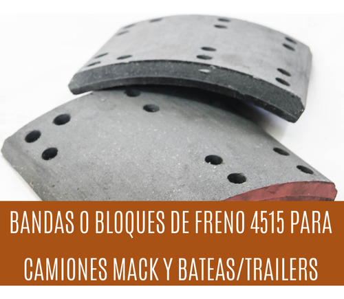 Bandas 4515 Bloques De Freno Camiones Mack Batea Trailer