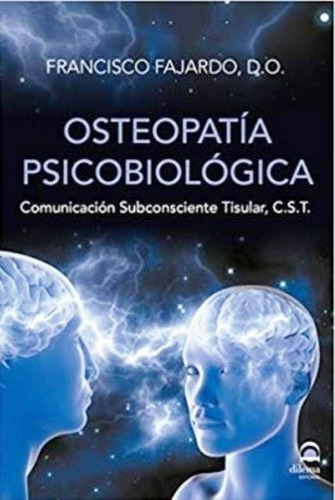 Osteopatia Psicobiologica | Francisco Fajardo | Dilema