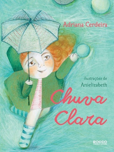 Chuva clara, de Cerdeira, Adriana. Editora Rocco Ltda, capa mole em português, 2018