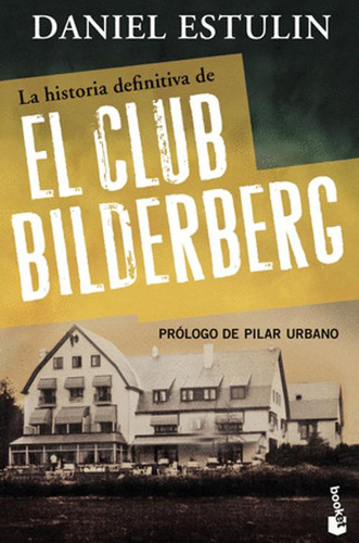 Libro La Historia Definitiva Del Club Bilderberg