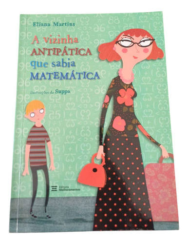 A Vizinha Antipática Que Sabia Matemática, De Martins, Eliana. Conte Outra Vez Editorial Editora Melhoramentos Ltda., Capa Mole Em Português, 2014