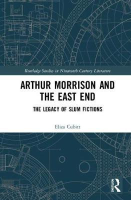 Libro Arthur Morrison And The East End - Eliza Cubitt