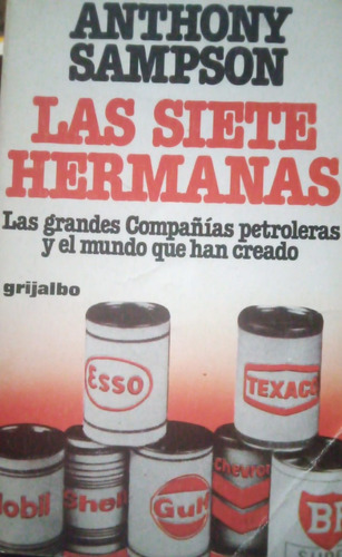 Anthony Sampson Las Siete Hermanas Compañías Petroleras