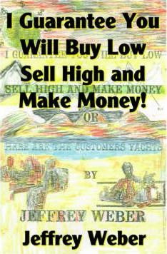 Libro I Guarantee You Will Buy Low, Sell High And Make Mo...