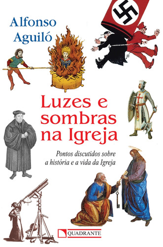 Luzes e sombras na Igreja, de Aguiló, Alfonso. Quadrante Editora, capa mole em português, 2015