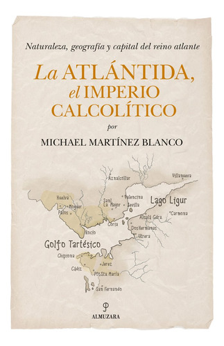 Atlantida El Imperio Calcolitico,la - Martinez Blanco,michae