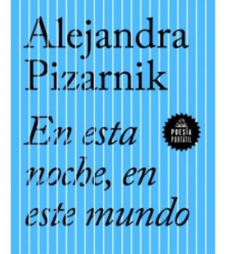 En Esta Noche, En Este Mundo - Alejandra Pizarnik